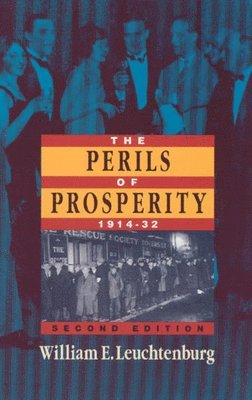 William E. Leuchtenburg, William E Leuchtenburg - Perils of Prosperity, 1914-1932, Häftad