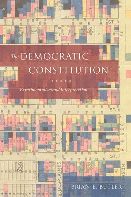 Brian E. Butler - Democratic Constitution, Inbunden