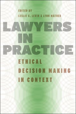 Leslie C. Levin, Lynn Mather - Lawyers in Practice, Inbunden