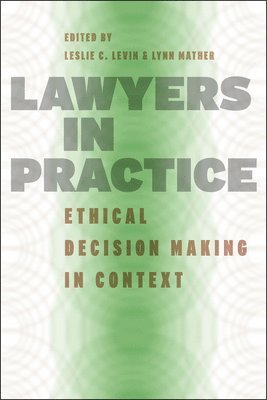 Leslie C. Levin, Lynn Mather - Lawyers in Practice, Häftad