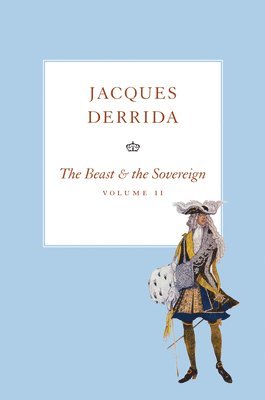 Jacques Derrida - Beast and the Sovereign, Volume II, Häftad