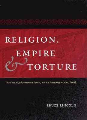 bokomslag Religion, Empire, and Torture