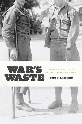 Beth Linker - War's Waste, Inbunden