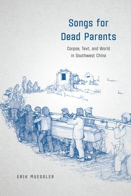 Erik Mueggler - Songs for Dead Parents, Inbunden