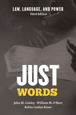 John M Conley, William M. O'Barr, Robin Conley Riner - Just Words, Inbunden