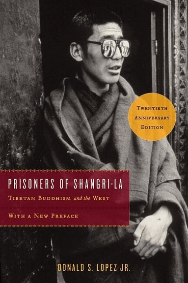Donald S. Lopez Jr - Prisoners of Shangri-La, Häftad