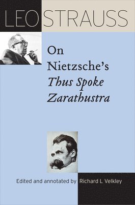 Leo Strauss on Nietzsche's Thus Spoke Zarathustra 1