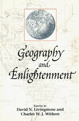 David N. Livingstone, Charles W. J. Withers - Geography and Enlightenment, Häftad