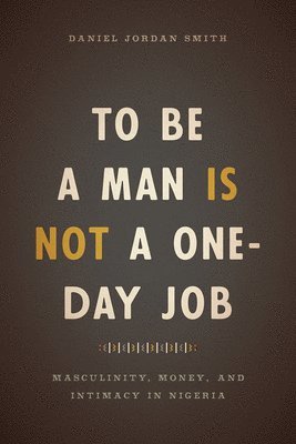 To Be a Man Is Not a One-Day Job 1
