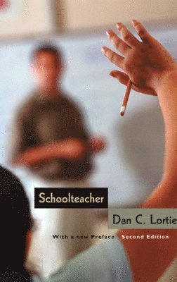 Dan C. Lortie - Schoolteacher, Häftad