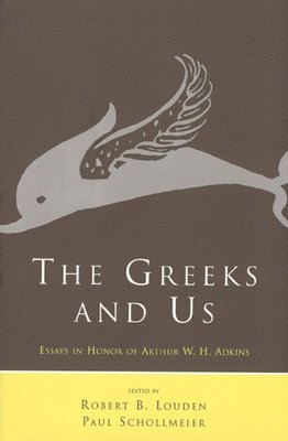 Robert B. Louden, Paul Schollmeier - Greeks and Us, Inbunden