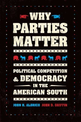 bokomslag Why Parties Matter