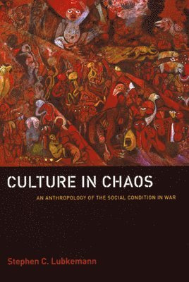 Stephen C. Lubkemann - Culture in Chaos, Häftad