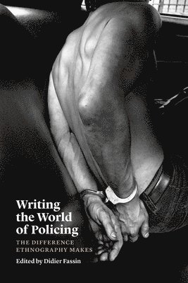 Didier Fassin - Writing the World of Policing, Häftad