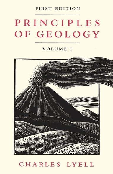 Charles Lyell - Principles of Geology, Volume 1, Häftad