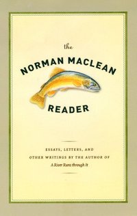 bokomslag The Norman Maclean Reader