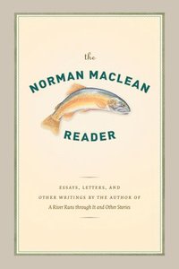 bokomslag The Norman Maclean Reader