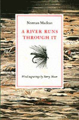 Norman Maclean, Norman MacLean - River Runs Through It, Inbunden