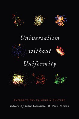 Julia L. Cassaniti, Usha Menon - Universalism without Uniformity, Inbunden