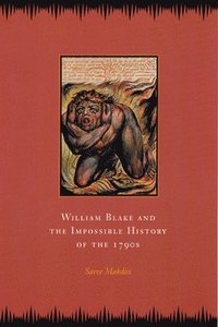 bokomslag William Blake and the Impossible History of the 1790s