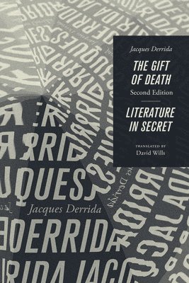 Jacques Derrida, Jacques (?cole Pratique des Hautes-?tudes en Sciences Sociales in Paris) Derrida - Gift of Death, Second Edition & Literature in Secret, Häftad