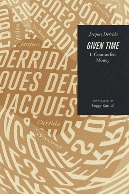 Jacques Derrida - Given Time, Häftad