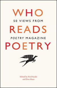 bokomslag Who Reads Poetry - 50 Views from "Poetry" Magazine