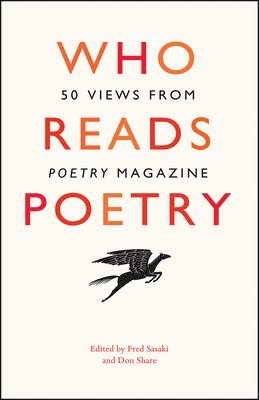 Who Reads Poetry - 50 Views from 'Poetry' Magazine 1