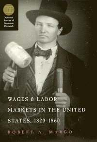 bokomslag Wages and Labor Markets in the United States, 1820-1860