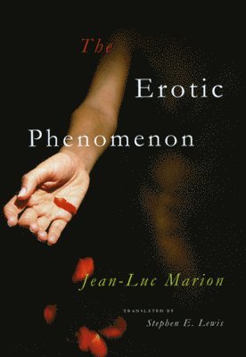 Jean-Luc Marion - Erotic Phenomenon, Häftad