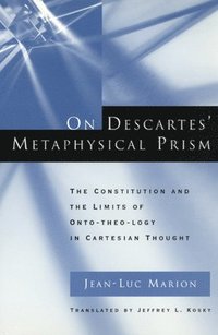 bokomslag On Descartes' Metaphysical Prism