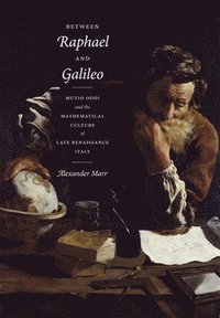 bokomslag Between Raphael and Galileo