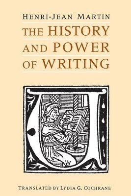 bokomslag The History and Power of Writing