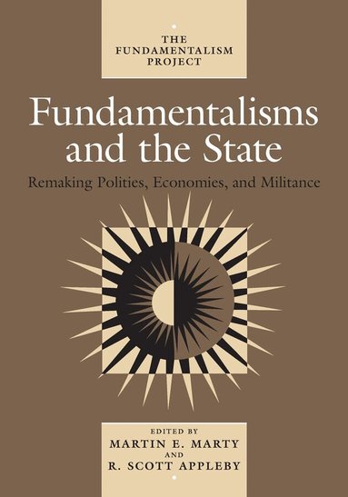 Martin E. Marty, R. Scott Appleby, John H. Garvey, Timur Kuran - Fundamentalisms and the State, Häftad