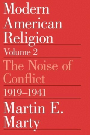 Martin E. Marty - Modern American Religion, Häftad