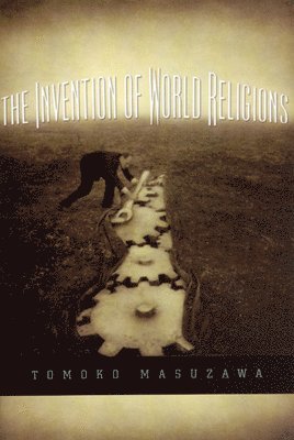 bokomslag The Invention of World Religions