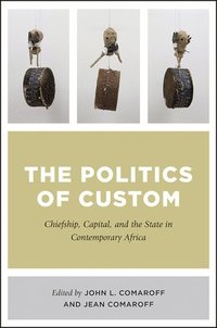 bokomslag The Politics of Custom