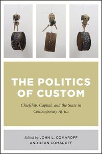 bokomslag The Politics of Custom