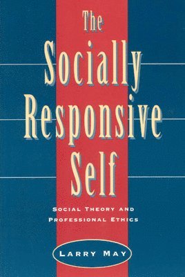 Larry May - Socially Responsive Self, Häftad