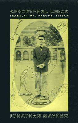 Jonathan Mayhew - Apocryphal Lorca, Inbunden