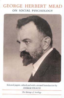 George Herbert Mead, Anselm Strauss - George Herbert Mead on Social Psychology, Häftad