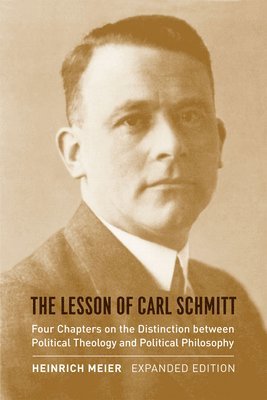 Heinrich Meier - Lesson of Carl Schmitt, Häftad
