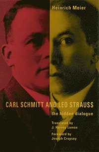 bokomslag Carl Schmitt and Leo Strauss