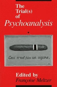 bokomslag The Trial(s) of Psychoanalysis