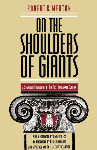 Robert K. Merton - On the Shoulders of Giants – The Post–Italianate Edition, Häftad