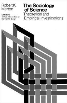 Robert K. Merton, Norman W. Storer - Sociology of Science, Häftad
