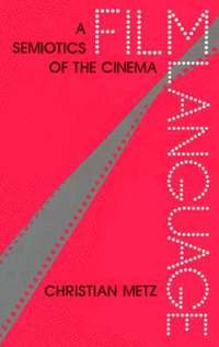 bokomslag Film Language: A Semiotics of the Cinema