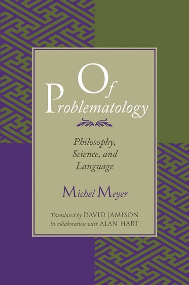 Michel Meyer - Of Problematology, Häftad