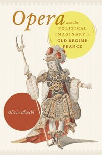 bokomslag Opera and the Political Imaginary in Old Regime France