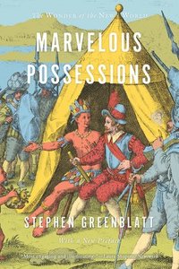 bokomslag Marvelous Possessions: The Wonder of the New World